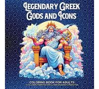 Legendary Greek Gods and Icons: COLORING BOOK FOR ADULTS