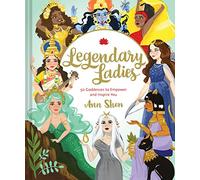 Legendary Ladies: 50 Goddesses to Empower and Inspire You