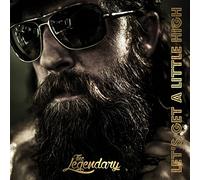 Legendary - Let's Get a Little High