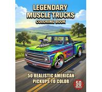 Legendary Muscle Trucks Coloring Book: A Collection of Realistic High-Performance Muscle Trucks Featuring Clean Line Art, Aggressive Styling, and Bold Truck Designs for Adults