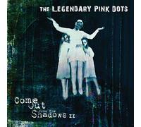 Legendary Pink Dots Come Out from the Shadows - Volume II (CD) Album