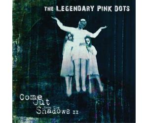 Legendary Pink Dots Come Out from the Shadows - Volume II (CD) Album
