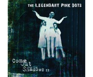 Legendary Pink Dots Come Out from the Shadows - Volume II (CD) Album