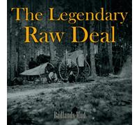 LEGENDARY RAW DEAL - BADLANDS MUD -EP-