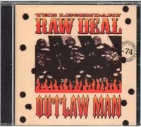 Legendary Raw Deal - Outlaw Man