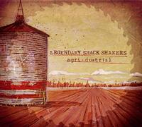 Legendary Shack Shakers - Agri-Dustrial