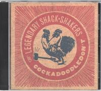 Legendary Shack Shakers - Cock A Doodle Don't