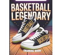 Legendary Sneakers Coloring Book: Iconic Kicks from Past to Present - Creative Coloring Fun for Sneakerheads of All Ages