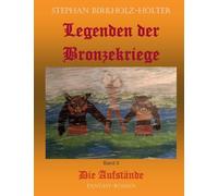 Legenden der Bronzekriege Band II: Die Aufstände
