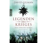 Legenden des Krieges 02: Der ehrlose König: Historischer Roman: 2