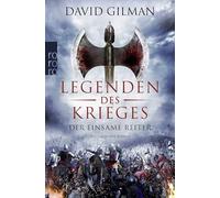 Legenden des Krieges 03: Der einsame Reiter: Historischer Roman: 3