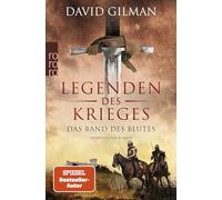 Legenden des Krieges: Das Band des Blutes: Historischer Roman | Der neue Band der Bestsellerserie