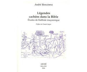 Légendes cachées dans la Bible. Etudes de kabbale maçonnique - [Archè]