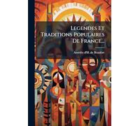 Legendes Et Traditions Populaires De France...
