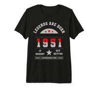 Legends Are Born 1951 It Doesn't Get Better Vintage Design Maglietta Premium