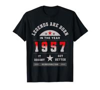 Legends Are Born in The Year 1957 It Doesn't Get Better Maglietta