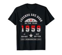 Legends Are Born in The Year 1959 It Doesn't Get Better Maglietta