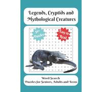 Legends, Cryptids and Mythological Creatures Word Search Puzzle Book: Word searches with easy to read print about the world's legends, cryptids and ... for vacation, holidays and Free Times