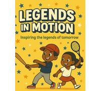 Legends in Motion: Black Sports Heroes: A Fun Coloring & Activity Book for Kids