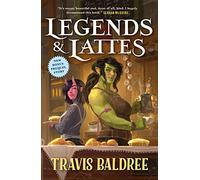 Travis Baldree Legends & Lattes (Tascabile) Legends & Lattes