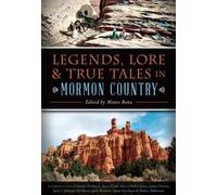Legends, Lore & True Tales in Mormon Country (Tascabile) American Legends
