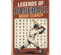 Legends of Baseball Word Search: Timeless Heroes, Iconic Moments, and Nostalgic Puzzles for Adults