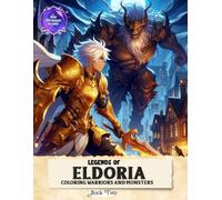 Legends of Eldoria: Coloring Warriors and Monsters