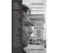 Legends of Freedom, Pain, and Love (Volume 1)