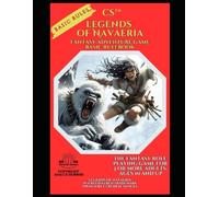 Legends of Navaeria - Chronicles of the Eternal Realms.: Basic Rules