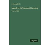Legends of Old Testament Characters: Vol. I & Vol. II
