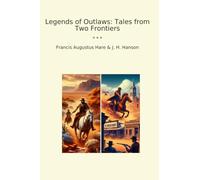 Legends of Outlaws: Tales from Two Frontiers