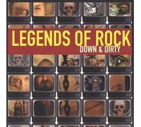 Legends of Rock: Down & Dirty