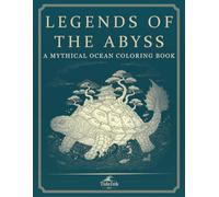 Legends of the Abyss: A Mythical Ocean Coloring Book for Adults