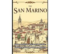 Legends of the Ancient Republic: Folklore Stories of San Marino