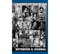 Legends of the Blues Notebook & Journal: Pages for Reflection, Inspiration, and the Blues