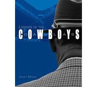 Legends of the Dallas Cowboys by Monk, Cody (2004) Hardcover
