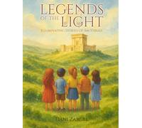 Legends of the Light: Illuminating Stories of Am Yisrael