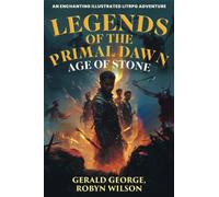 Legends Of The Primal Dawn