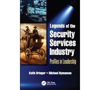 Legends of the Security Services Industry: Profiles in Leadership