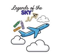 Legends of the Sky: Educational Airplanes & Flight Coloring Book for kids