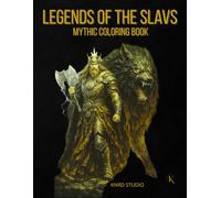 Legends of the Slavs Coloring Book - Vol. 1: Mythic Coloring Book - 40 Easy to Medium Mythology Coloring Pages for Adults | Clean Bold Line Art Designs | 40 illustrations / 40 characters / 45 pages
