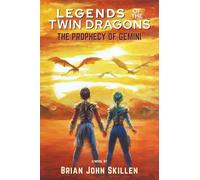 Legends of the Twin Dragons: The Prophecy of Gemini