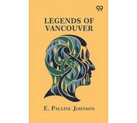 Legends Of Vancouver