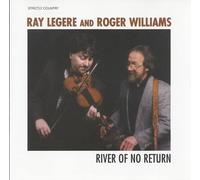 Legere, Ray/ Williams, Roger - River Of No Return