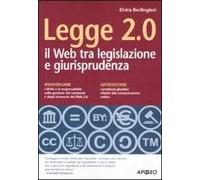 Legge 2.0. Il Web tra legislazione e giurisprudenza