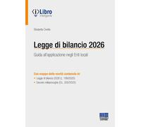 Legge di bilancio 2026. Guida all'applicazione negli enti locali. Con iLib...
