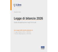 Legge di bilancio 2026. Guida all'applicazione negli enti locali. Con iLibro