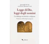 Legge di Dio, leggi degli uomini. Un dialogo tra laicità e religione