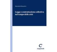 Legge e contrattazione collettiva nel tempo delle crisi