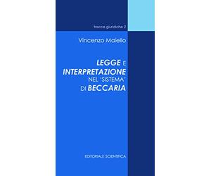 Legge e interpretazione nel 'sistema' di beccaria